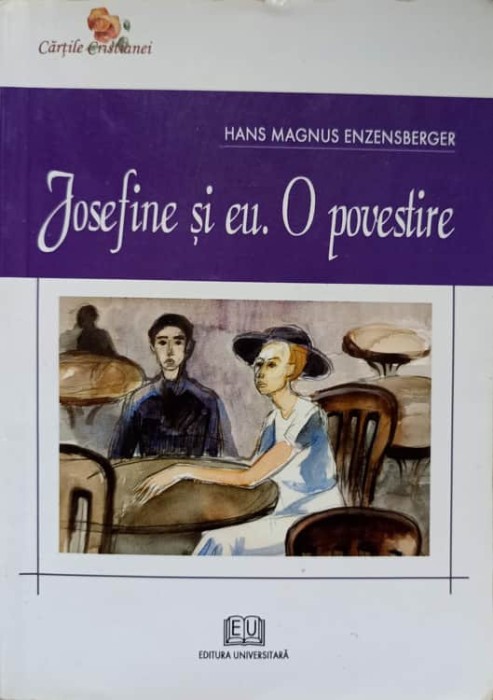 JOSEFINE SI EU. O POVESTIRE-HANS MAGNUS ENZENSBERGER-237225