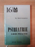 PSIHIATRIE , GHID PRACTIC de MARIE GEORGESCU , 1998