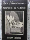 Autoportret cu Palimpsest - Ana Blandiana, Editura Eminescu, 1986, Roman, Beletristica, Carte in Romana