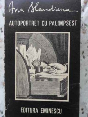 AUTOPORTRET CU PALIMPSEST-ANA BLANDIANA-162592 foto