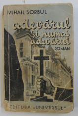 ADEVARUL SI NUMAI ADEVARUL - roman de MIHAIL SORBUL , 1936 foto