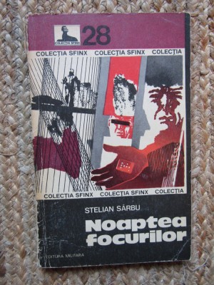 Noaptea focurilor - Stelian Sarbu - 1976 foto