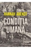 Conditia umana - Hannah Arendt