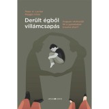 Der&uuml;lt &eacute;gből vill&aacute;mcsap&aacute;s - Hogyan v&eacute;rtezz&uuml;k fel a gyerekeket trauma ellen? - Maggie Kline