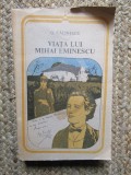 VIATA LUI MIHAI EMINESCU - GEORGE CALINESCU