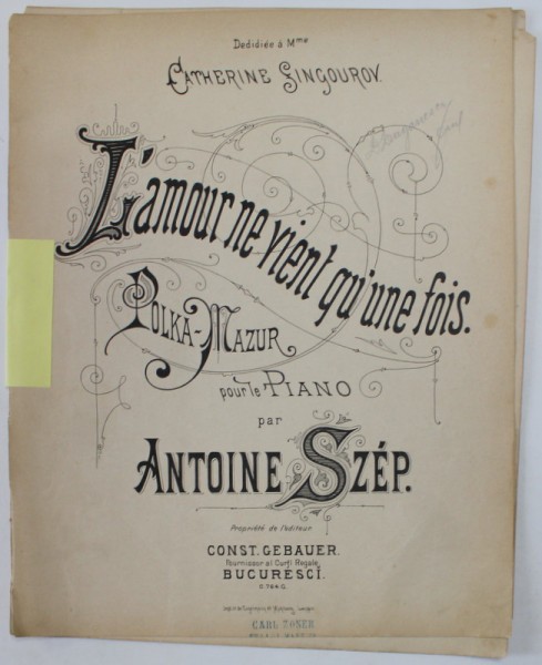 L &#039;AMOUR NE VIENT QU &#039; UNE FOIS , POLKA - MAZUR POUR LE PIANO par ANTOINE SZEP , INCEPUTUL SEC. XX , PARTITURA