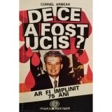 Cornel Armean - De ce a fost ucis? (Editia: 1993)