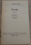 Autor:&nbsp;Hermann Hesse&nbsp; Titlu: Nuvele - Volumul I