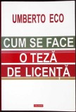CUM SE FACE O TEZA DE LICENTA. DISCIPLINELE UMANISTE-UMBERTO ECO-355364