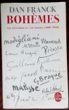 DAN FRANCK - BOHEMES (BOEMA): LES AVENTURES DE L&#039;ART MODERNE 1900-1930 (ed 2007)