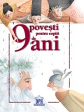 9 povesti pentru copiii de 9 ani - Editura DPH