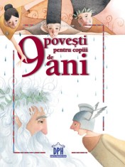 9 povesti pentru copiii de 9 ani - DPH