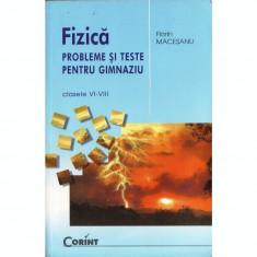 Fizica Probleme si teste Macesanu Cls. VI-VIII 2018 - Florin Macesanu