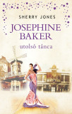 Josephine Baker utols&oacute; t&aacute;nca - Sherry Jones