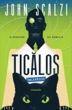 Cumpara ieftin Ticalos Incepator, John Scalzi - Editura Nemira
