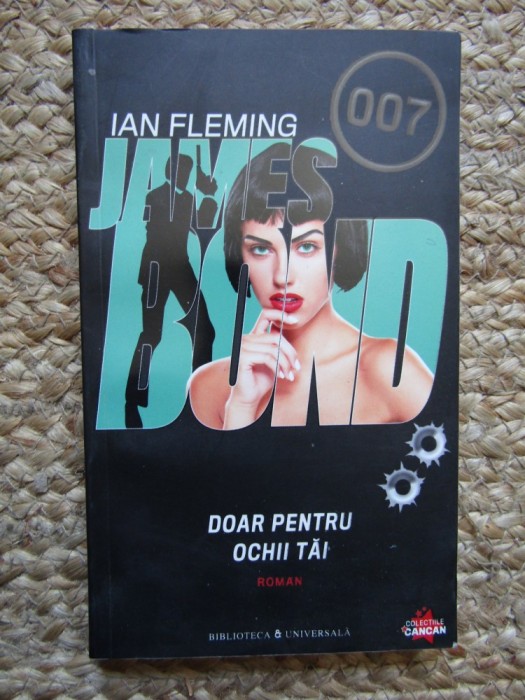 JAMES BOND. DOAR PENTRU OCHII TAI-IAN FLEMING