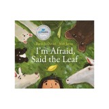 I'm Afraid, Said the Leaf