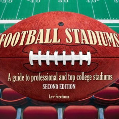 Football Stadiums: A Guide to Professional and Top College Stadiums