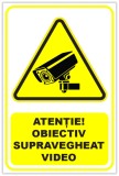 Semn de avertizare pentru obiectiv supravegheat video