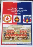 FCSB STEAUA TOATE FORMATIILE DIN MECIURILE OFICIALE 1947 2019 ROMEO IONESCU 196P