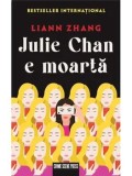 Julie Chan e moarta/Liann Zhang