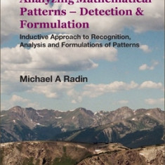 Analyzing Mathematical Patterns - Detection & Formulation: Inductive Approach to Recognition, Analysis and Formulations of Patterns