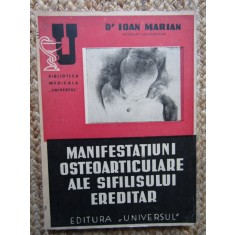 MANIFESTATIUNI OSTEOARTICULARE ALE SIFILISULUI EREDITAR de Dr. MARIAN , 1945