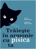 Trăiește &icirc;n armonie cu pisica ta - Hardcover - Enrico Ercole - Didactica Publishing House