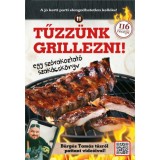 Tűzz&uuml;nk grillezni! - Egy sz&oacute;rakoztat&oacute; szak&aacute;csk&ouml;nyv