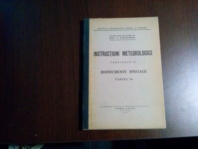 INSTRUCTIUNI METEOROLOGICE III - INSTRUMENTE SPECIALE I - E. Otetelisanu -1944 foto