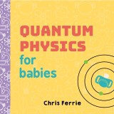 Quantum Physics for Babies