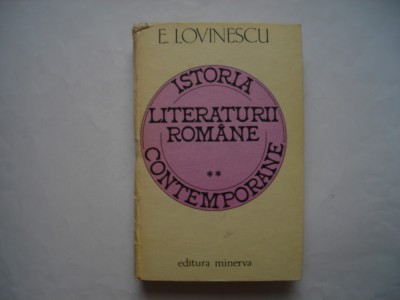 Istoria literaturii romane contemporane (vol. II) - E. Lovinescu foto
