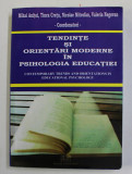 TENDINTE SI ORIENTARI MODERNE IN PSIHOLOGIA EDUCATIEI de MIHAI ANITEI ...VALERIA NEGOVAN , 2006