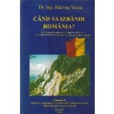 Cand va izbandi Romania? Volumul al II-lea