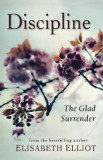 Discipline: The Glad Surrender - Elisabeth Elliot, 2022