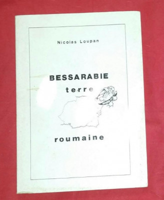 Bessarabie : terre roumaine / Nicolas Loupan foto