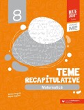 Matematica. Teme recapitulative. Clasa a VIII-a
