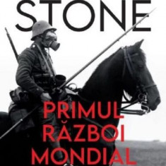 Primul razboi mondial. O scurta istorie – Norman Stone