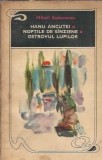 Hanu Ancutei. Noptile de Sanziene. Ostrovul lupilor - Mihail Sadoveanu