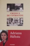 Cumpara ieftin Cronica de Cotroceni &ndash; Adriana Saftoiu - Biografie