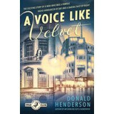 Voice Like Velvet (Detective Club Crime Classics)