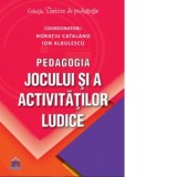 Pedagogia jocului si a activitatilor ludice