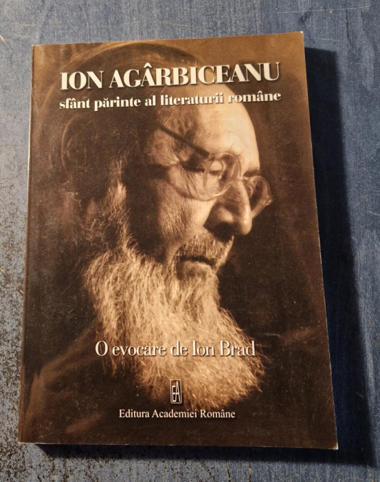 Ion Agarbiceanu sfant parinte al literaturii romane Ion Brad Cu autograf