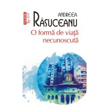 O forma de viata necunoscuta - Andreea Rasuceanu, editia 2022