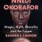 Nnedi Okorafor: Magic, Myth, Morality and the Future