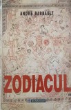 Zodiacul - Andre Barbault - Humanitas 1994 - Carte Crestinism, Astrologie - 590 Pagini
