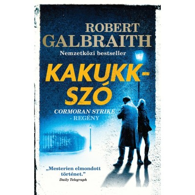 Kakukksz&amp;oacute; - Robert Galbraith foto