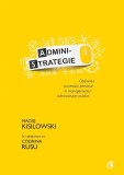 Administrategie - Carte de afaceri si management public - Maciej Kisilowski - Curtea Veche