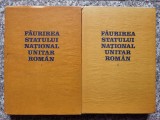 Faurirea Statului National Unitar Roman 1918 Vol.1-2 - Stefan Pascu , B344