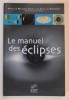 LE MANUEL DES ECLIPSES , 2005, Brosata